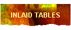 Inlaid Tables