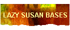 Lazy Susan Bases