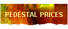 Pedestal Prices